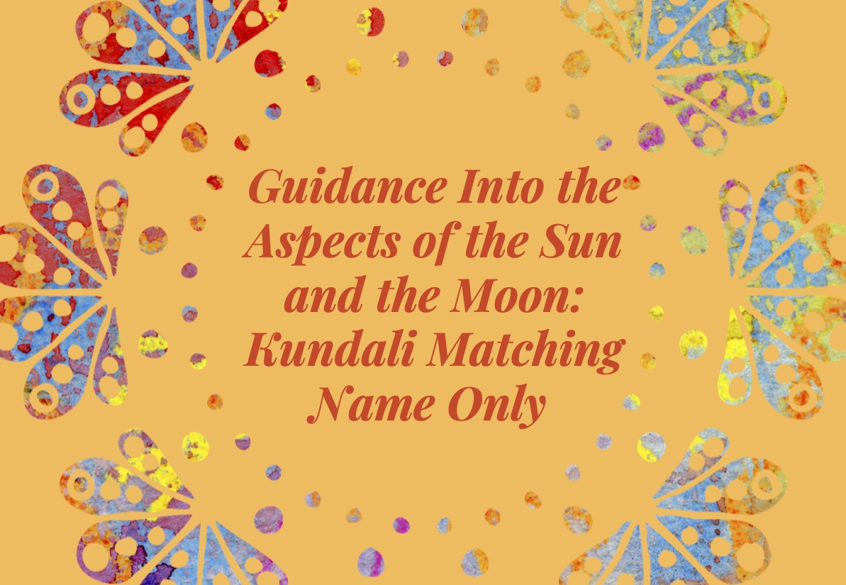 guidance-into-the-aspects-of-the-sun-and-the-moon-kundali-matching